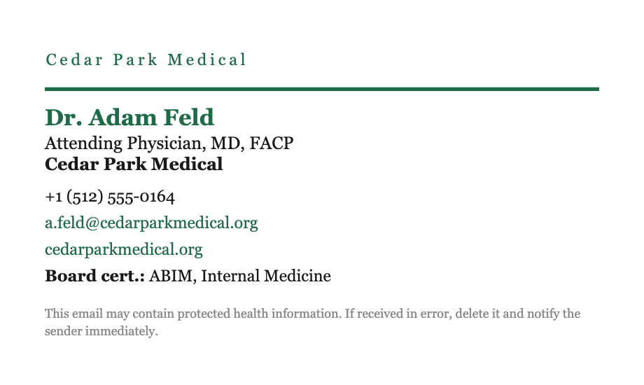 Email signature template for a physician — Dr. Adam Feld, Attending Physician, MD, FACP at Cedar Park Medical